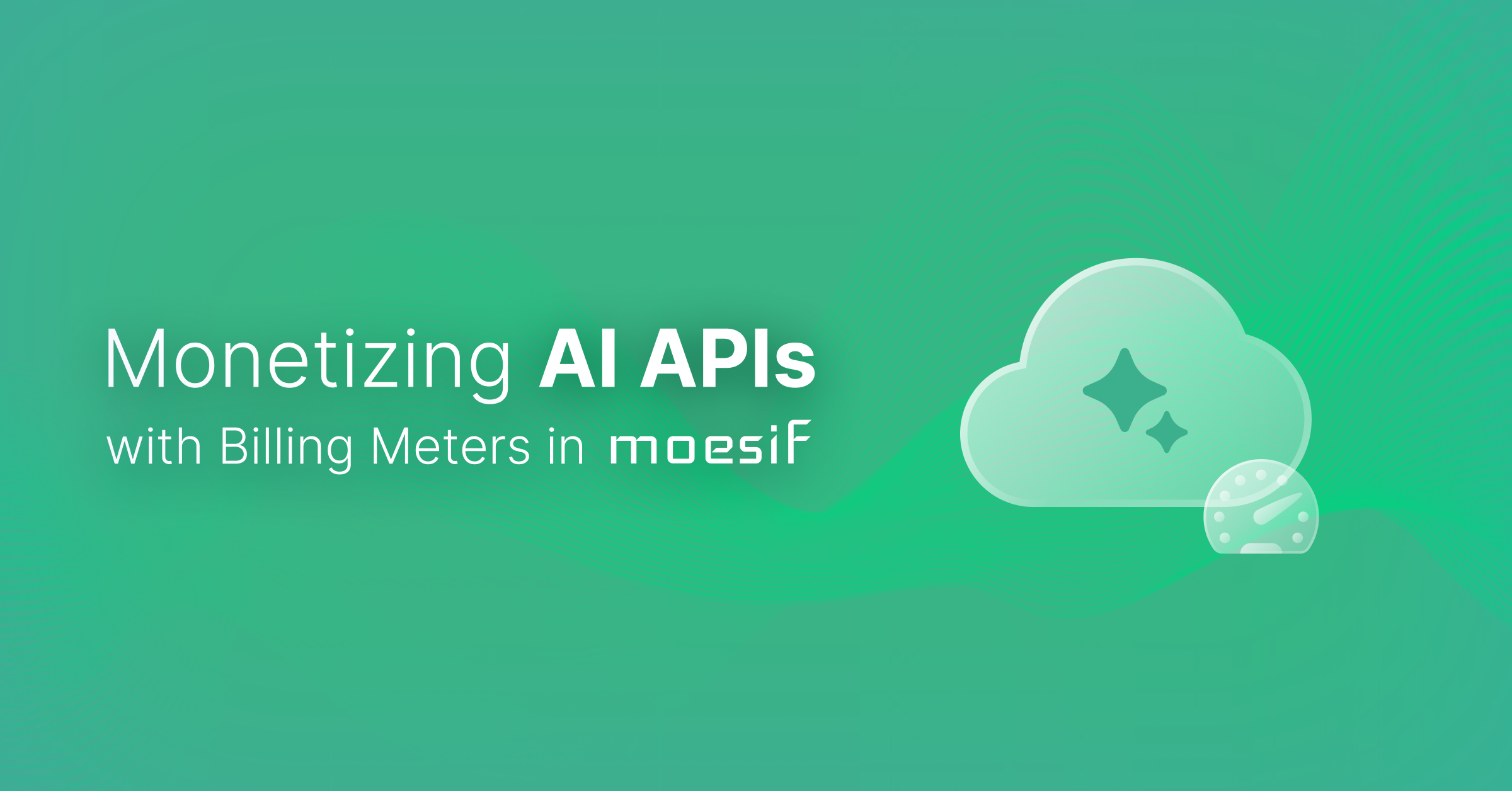 Monetizing AI APIs with Billing Meters in Moesif